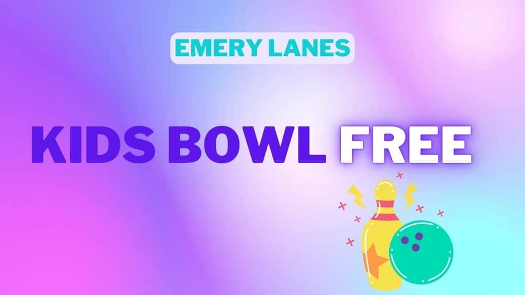 Visit Emery Lanes bowling alley with a banner reading ‘All kids bowl free.’