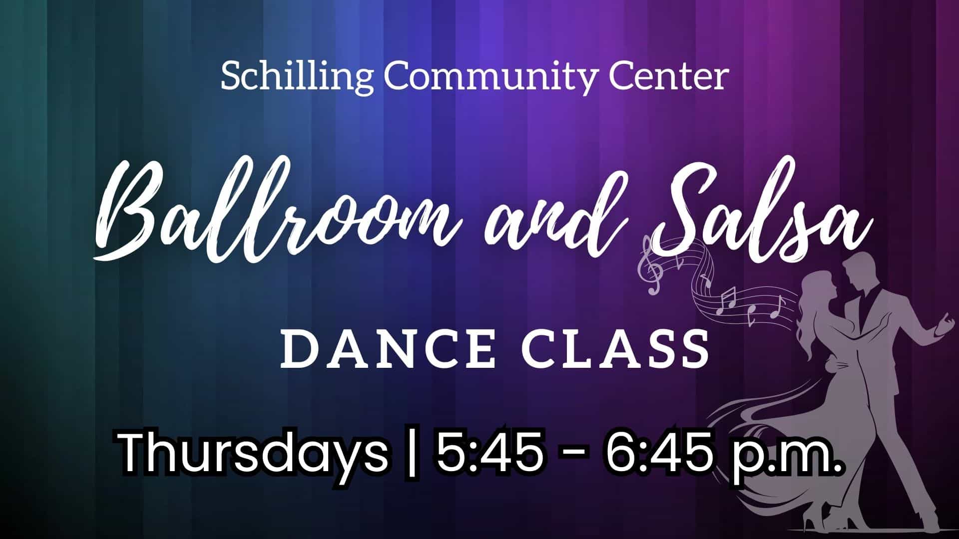 Schilling Community Center Ballroom and Salsa Dance Class Promotion